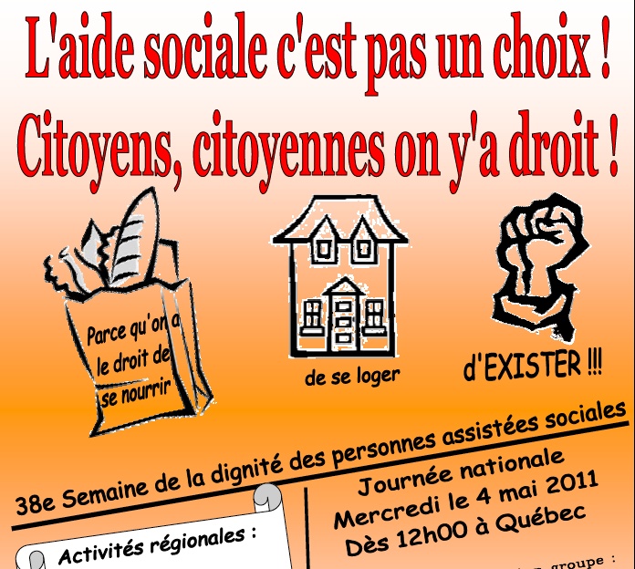 le haut de l'affiche : L'Aide sociale c'est pas un choix ! Citoyens, Citoyennes on y'a droit ! - trois petits pictogrammes: Parce qu'on a le droit de se nourrir - de se loger - d'EXISTER!!!